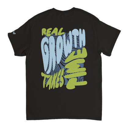 Real Growth Takes Time - Tee